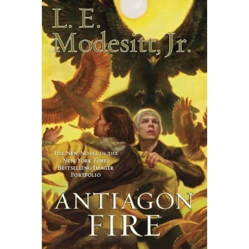 (Imager Portfolio, Book 7) L. E. Modesitt - Antiagon Fire-Tor Books (SC)