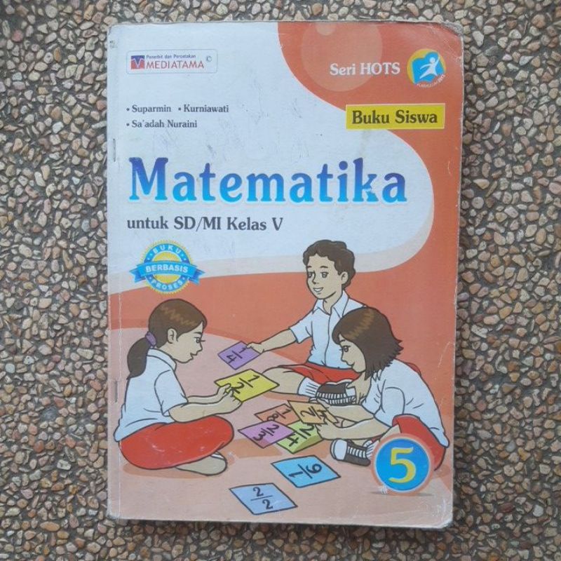 buku Siswa Matematika sd kelas 4.5.6 kurikulum 13.Mediatama edisi Hots