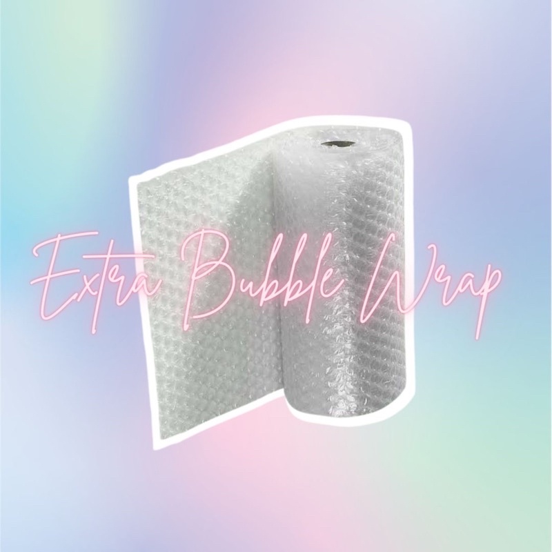 

Extra Bubble Wrap