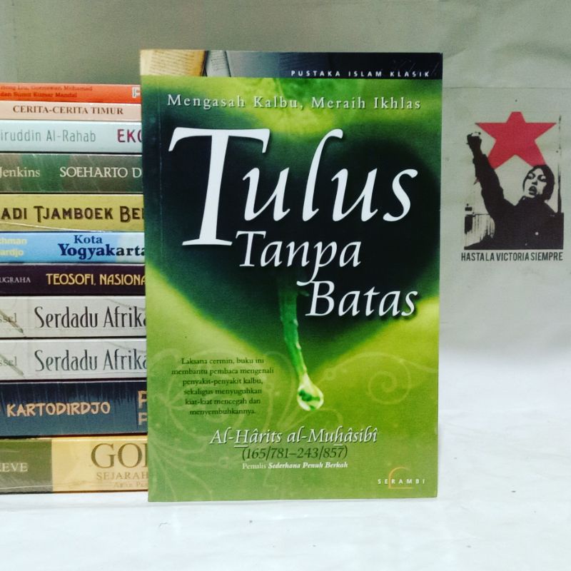 al-Muhâsibî Tulus Tanpa Batas / Nasihat bagi Jiwa yang Mencari / Adabun Nufus / Menjinakkan Nafsu / 