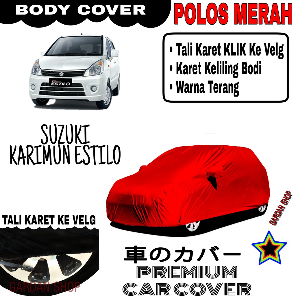 Sarung Mobil SUZUKI KARIMUN ESTILO Polos MERAH Body Cover Penutup Body Karimun PREMIUM