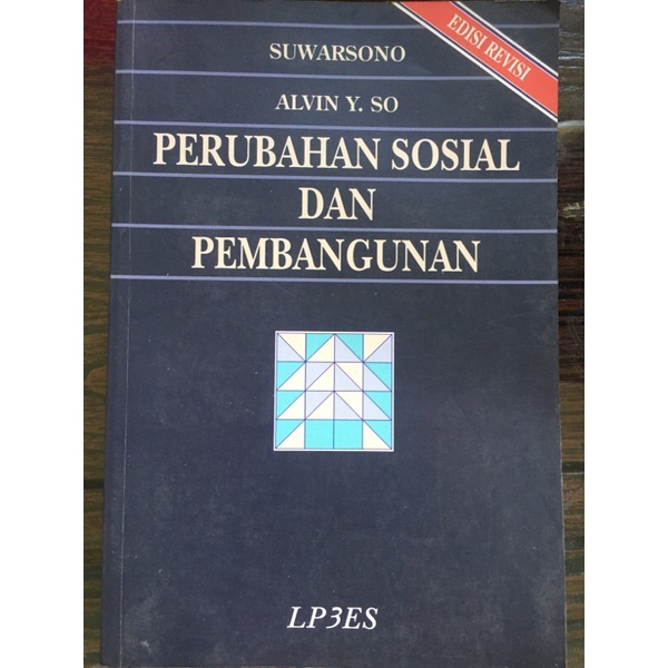 

Perubahan Sosial dan Pembangunan - Suwarsono - Alvin Y. So - Edisi Revisi - LP3ES