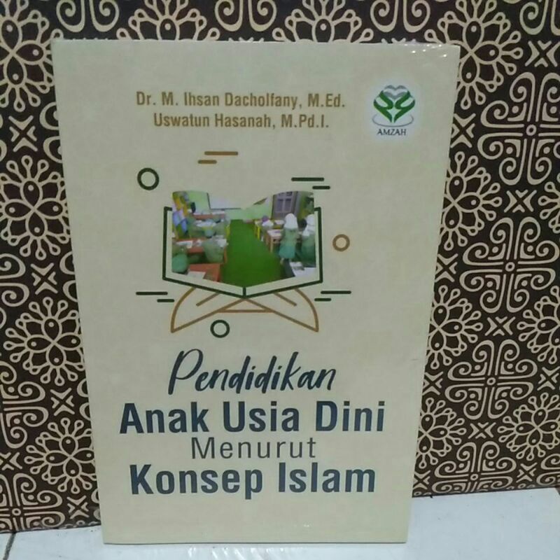PENDIDIKAN ANAK USIA DINI MENURUT KONSEP ISLAM