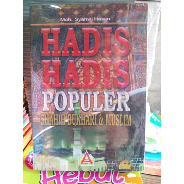 HADIST HADIST POPULER SHAHIH BUKHARI MUSLIM