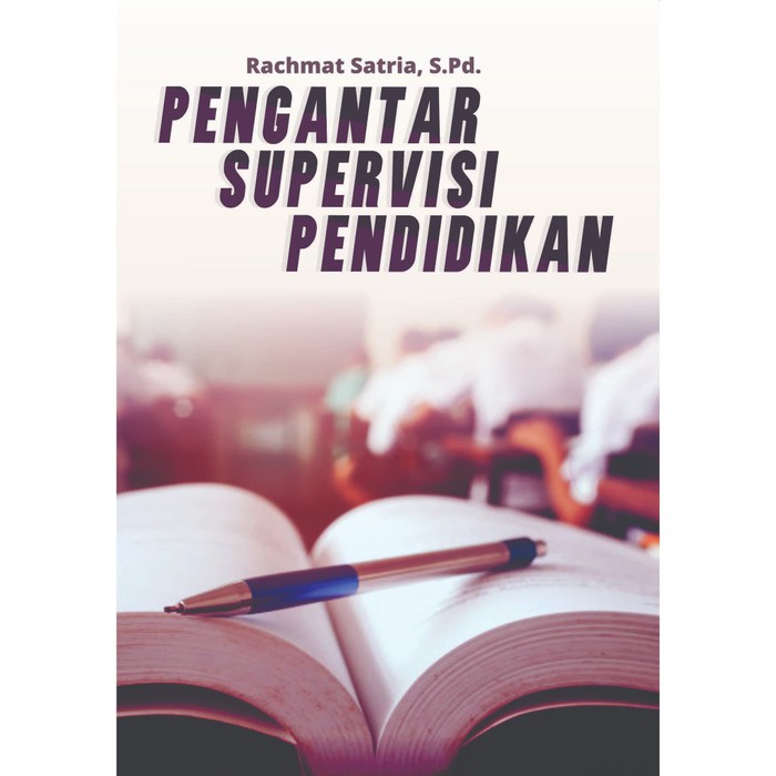 

Buku Pengantar Supervisi Pendidikan
