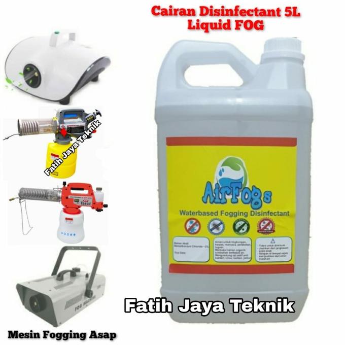 Cairan Fogging Disinfektan 5 Liter Asap Tebal Cairan Fogging Asap