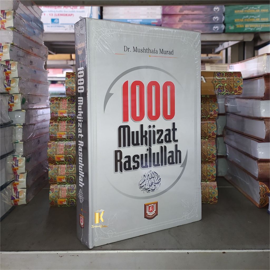 BUKU 1000 MUKJIZAT RASULULLAH - Dr. Mushthafa Murad