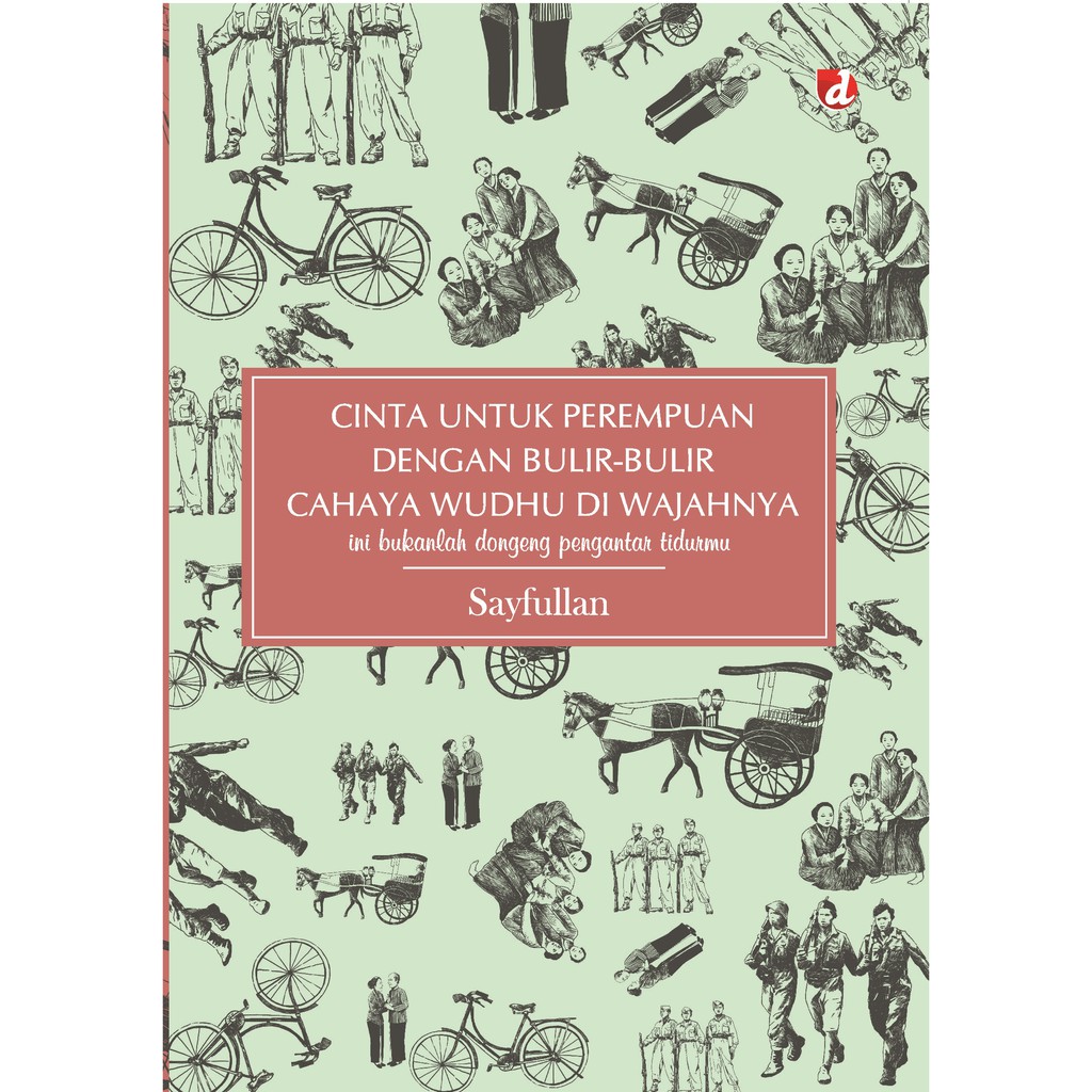 

Buku Cinta untuk Perempuan dengan Bulir-Bulir Cahaya Wudhu di Wajahnya - Diva Press
