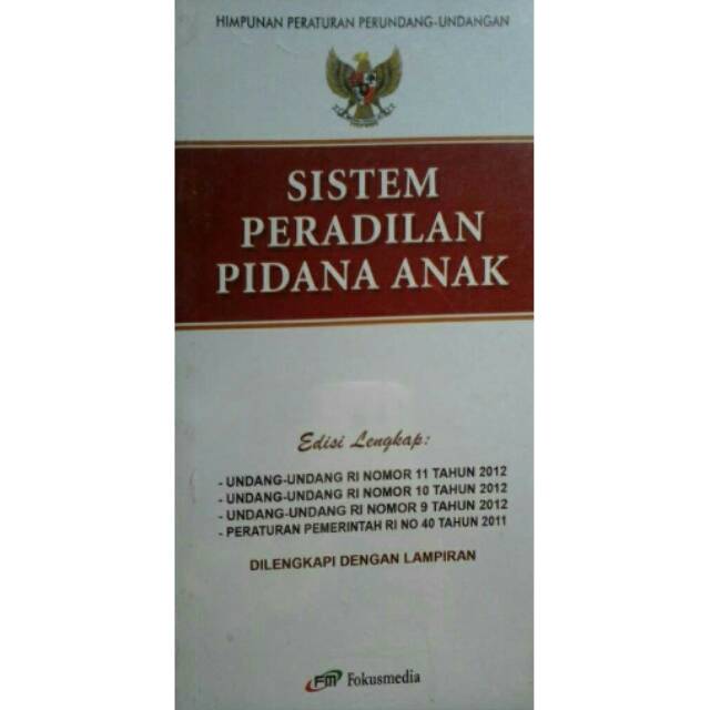 HIMPUNAN PERATURAN PERUNDANG UNDANGAN SISTEM PERADILAN PIDANA ANAK