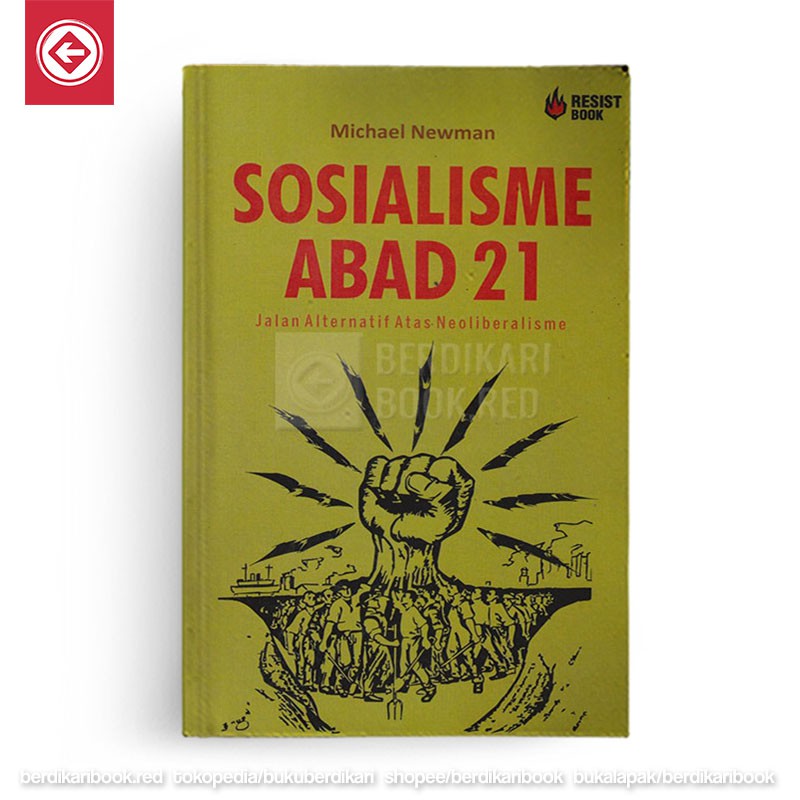 Berdikari - SOSIALISME ABAD 21 Jalan Alternatif atas Neoliberalisme - Resist
