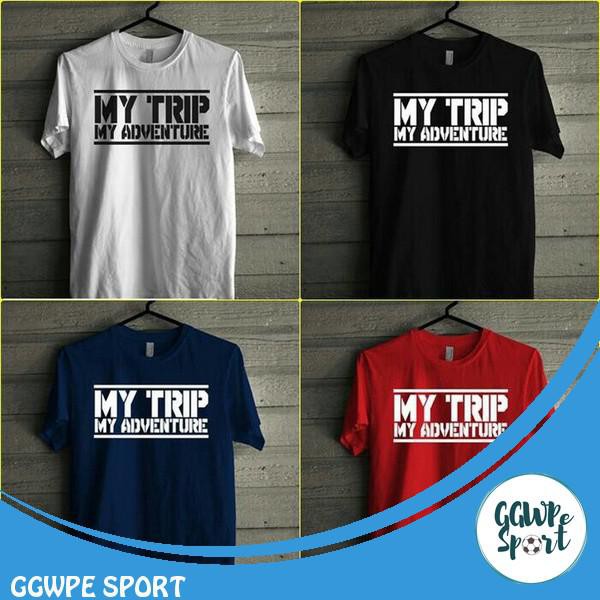 Kaos Distro Premium My Trip My Adventure Baju Distro Lengan Pendek Katun Combed 30S Kualitas Terbaik