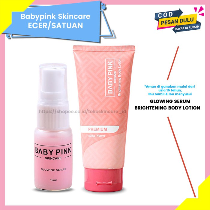 Babypink Glowing Serum &amp; Brightening Body Lotion | Baby Pink Skincare Ecer Original Aman Resmi BPOM