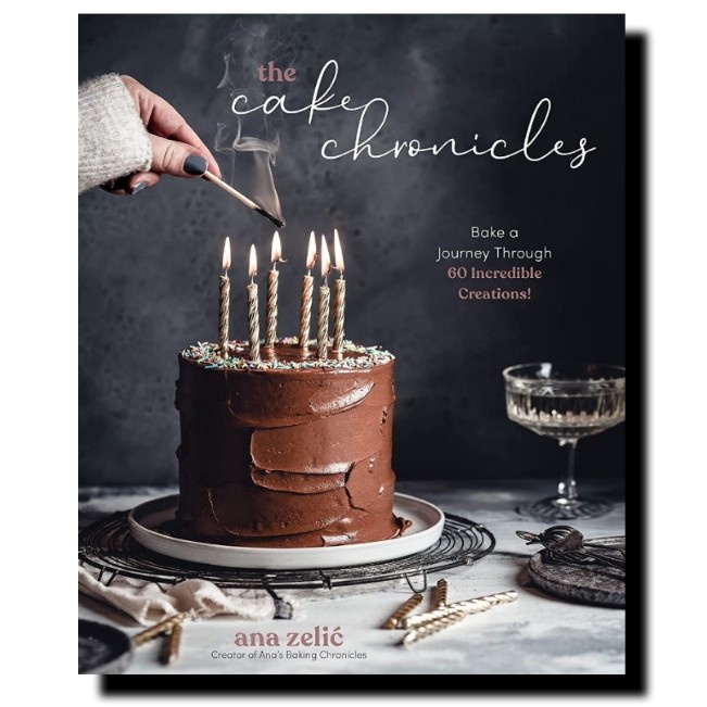 The Cake Chronicles Baking Book/ Cook Book/ Buku Resep Baking Kue