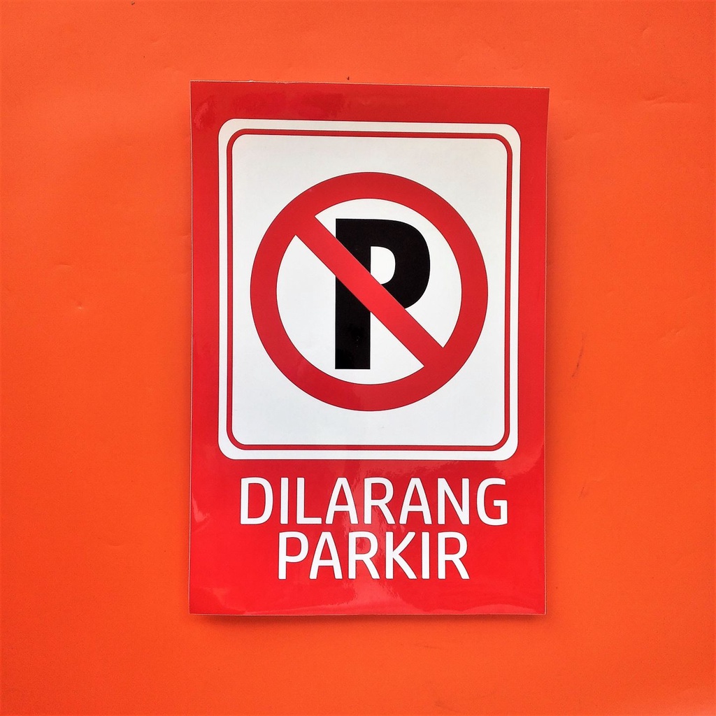 

Stiker A3 - Stiker Dilarang Parkir laminasi Glossy