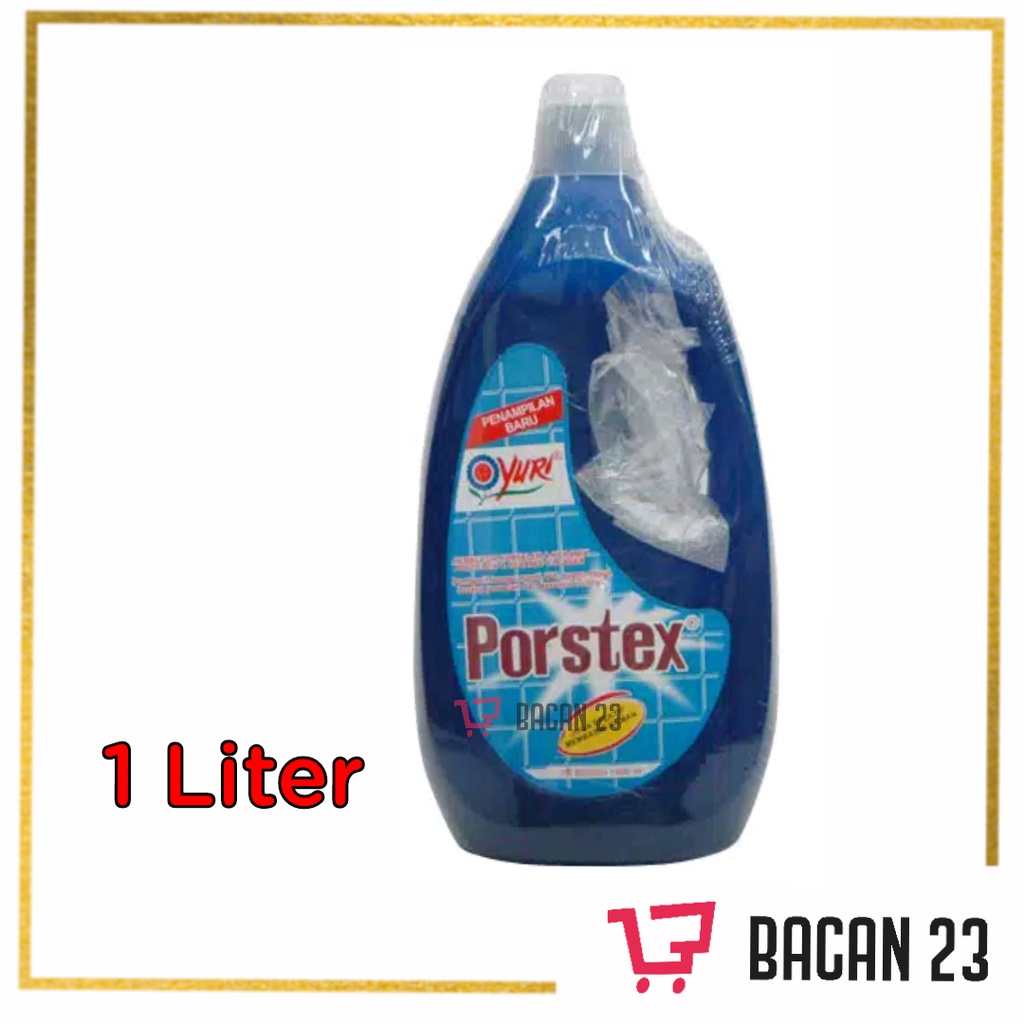 Porstex Yuri (1 Liter / 1000ml ) / Cairan Pembersih Toilet / Pembersih WC / Bacan23 - Bacan 23