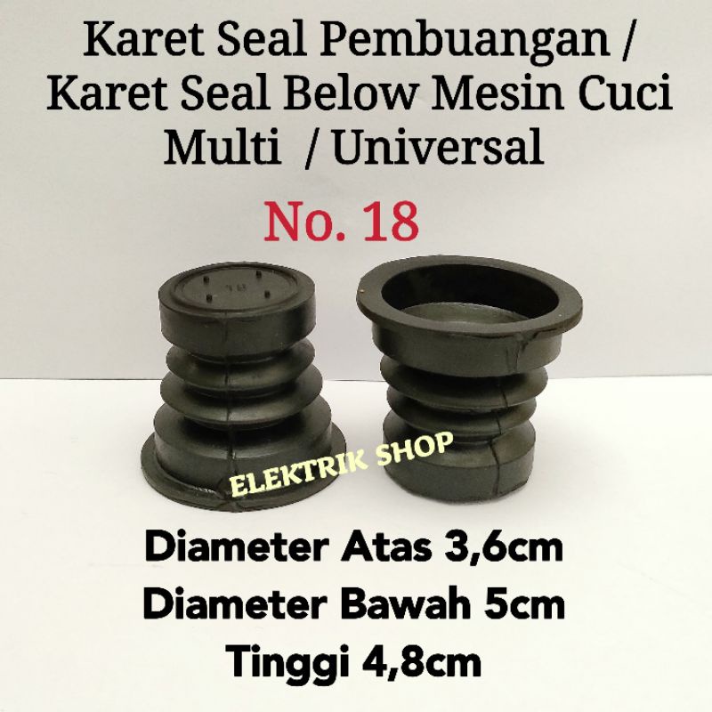 KARET SEAL PEMBUANGAN MESIN CUCI NO 18 / KARET SEAL BELOW PEMBUANGAN AIR MESIN CUCI MULTI UNIVERSAL NO 18