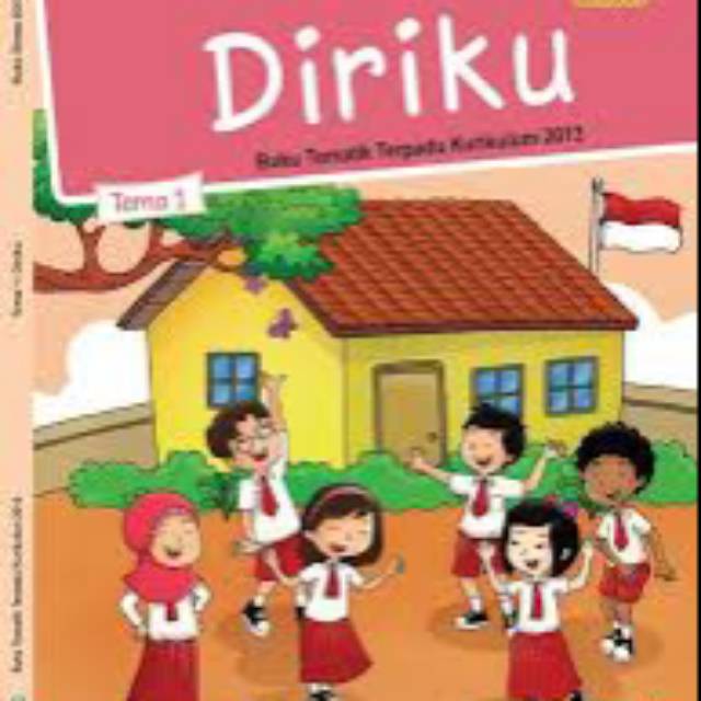 Buku Pelajaran SD Kelas 1 Tema 1 "DIRIKU"