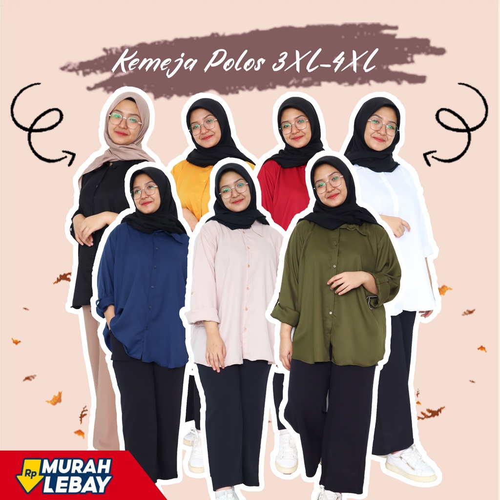 KEMEJA POLOS WANITA JUMBO BAJU UKURAN BESAR XL XXL 2XL LD 110 5XL 5L XXXXXL LD 140 6XL 6L XXXXXXL LD 150 ATASAN BIG SIZE KEMEJA WANITA MURAH