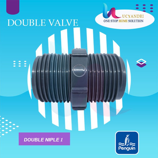 Double Nipple Niple Nepel Nepple Valve 1&quot; PVC Penguin Sambungan Drat