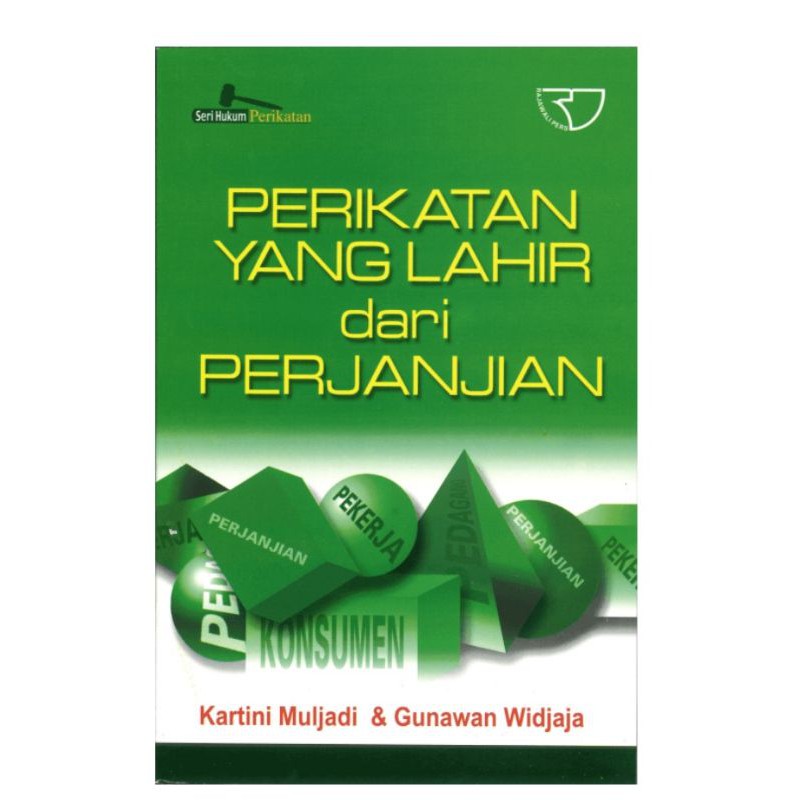 Seri Hukum Perikatan : Perikatan yang Lahir dari Perjanjian – Gunawan Wijaya

