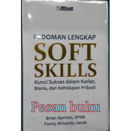 Jual Buku Soft Skills : Kunci Sukses Dalam Karier, Bisnis Dan Kehidupan ...