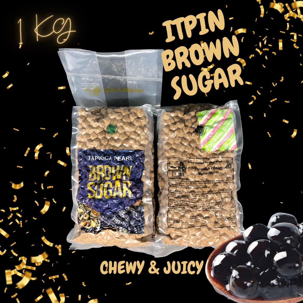 ITPIN BROWN SUGAR  TAPIOCA PEARL / BOBA TAPIOCA PEARL / BOBA BUBBLE DRINK 1KG