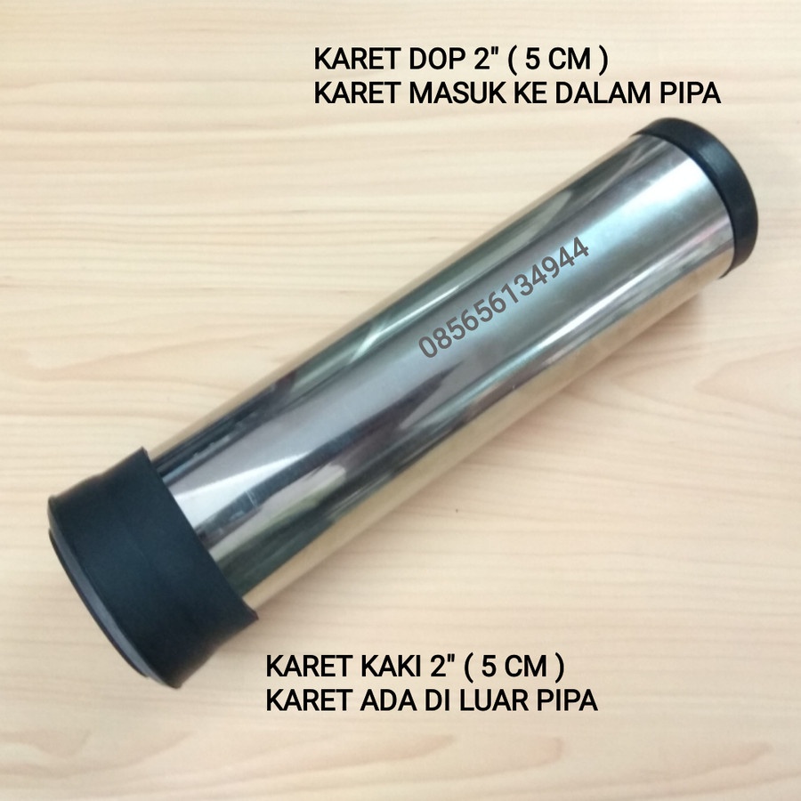 Karet DOP 2" ( 5 cm ) / Tutup Kaki Pipa Stainless 2 Inchi