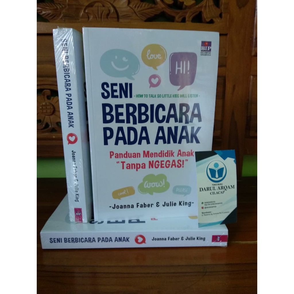 Seni Berbicara pada Anak - Panduan Mendidik Anak "Tanpa Ngegas"