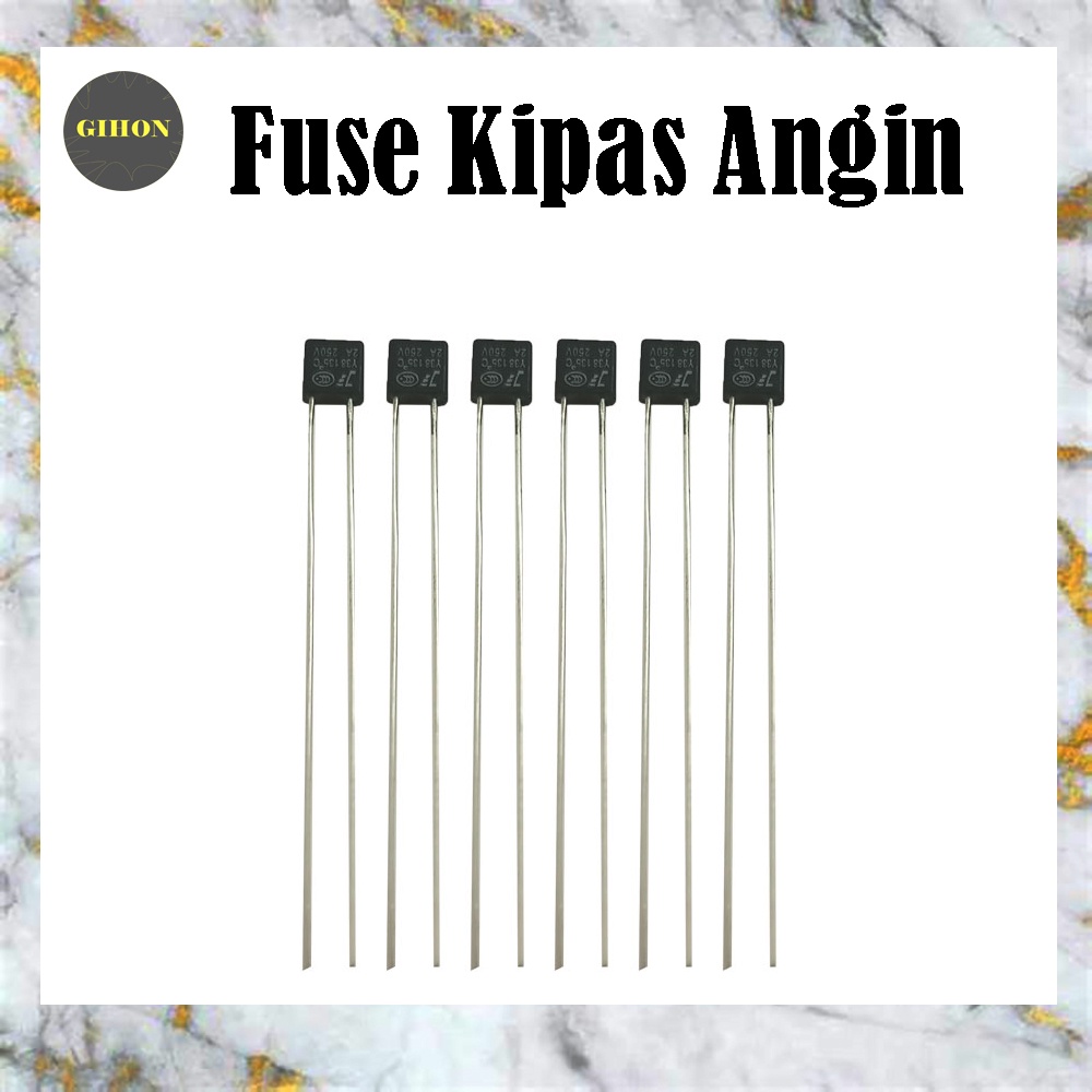 Fuse Kipas Angin 2A 135C Umum UNIVERSAL