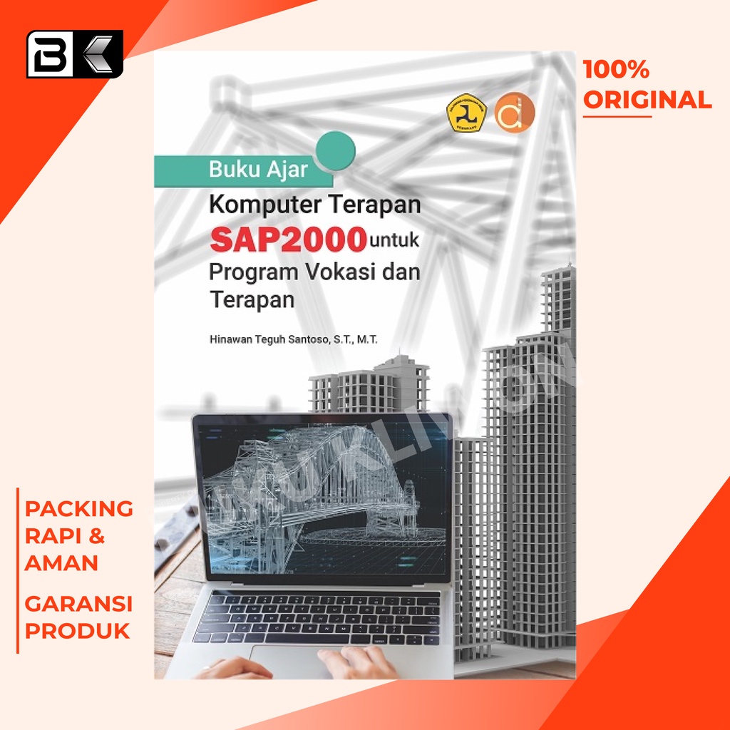 Buku Ajar Komputer Terapan SAP2000 Untuk Program Vokasi Dan Terapan - Hinawan Teguh Santoso-0