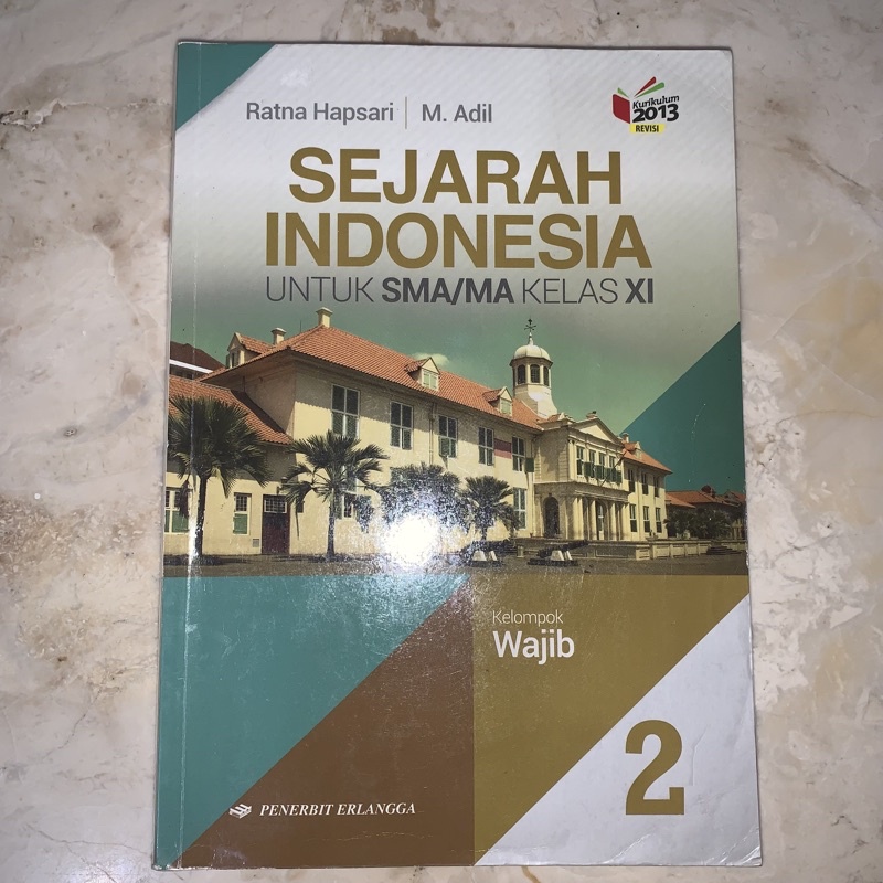 

Buku Sejarah Indonesia Untuk SMA MA Kelas XI Kelompok Wajib