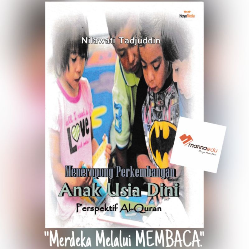 Meneropong Perkembangan Anak Usia Dini Perspektif Al-Qur'an Alquran Alqur'an Al Qur'an Quran Nilawat
