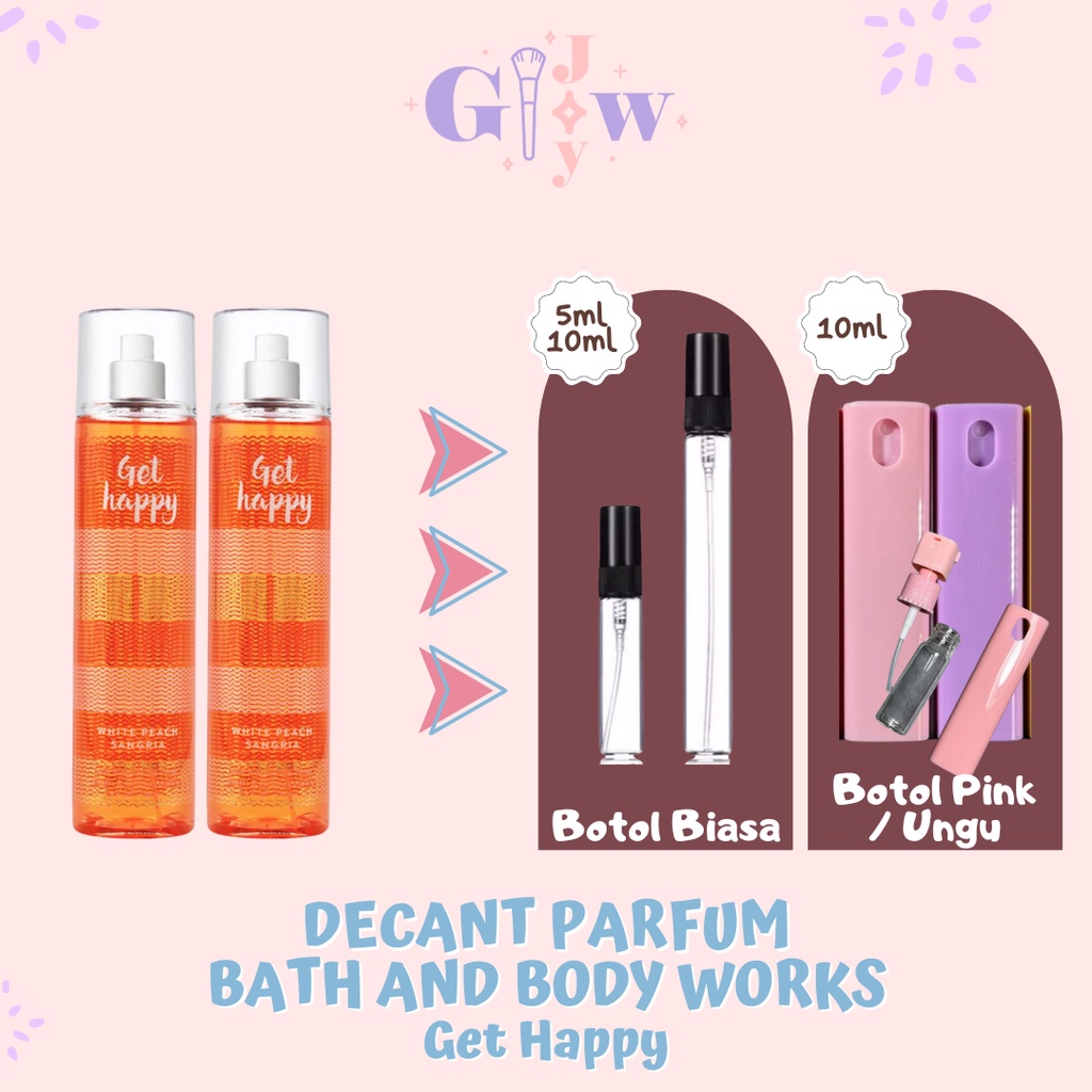 BATH AND BODY WORKS (Decant Parfum) Get Happy Body Fine Fragrance Mist VS parfum badan tubuh wangi tahan lama murah bpom share in jar bottle harum seharian