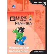 Jual Buku Guide To Draw Manga Vol. 3: Menggambar Background - Amanokawa