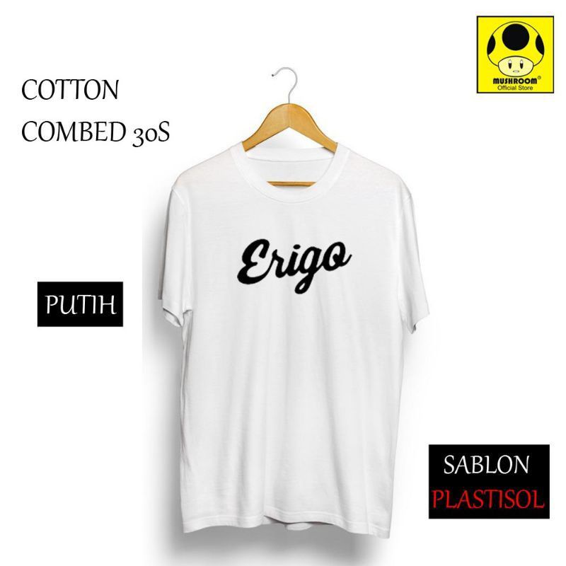 KAOS ERIGO | KAOS VIRAL | KAOS DISTRO ERIGO | KAOS TERLARIS | KAOS MURAH | KAOS PRIA MURAH | KAOS KEREN KAOS WANITA KAOS OBLONG KAOS KEKINIAN Kaos Branded