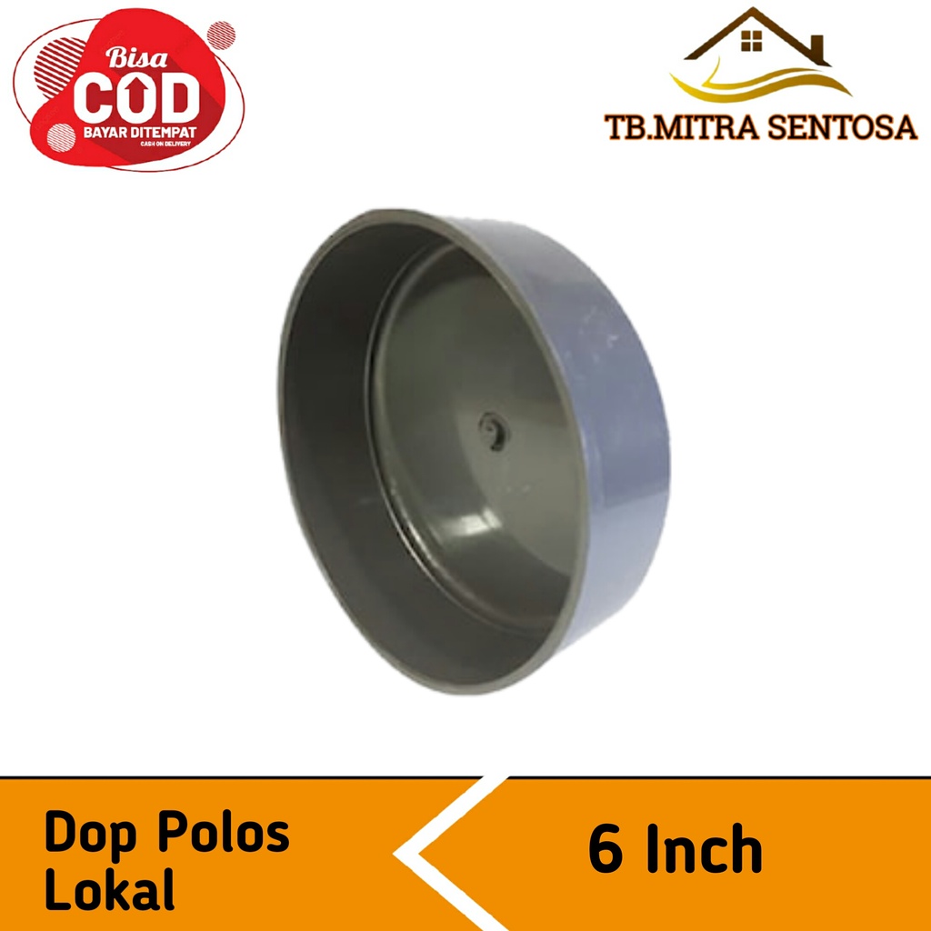 Dop Pipa PVC Polos Lokal Caap Tutup Pralon Paralon 6 inch Bergaransi termurah original