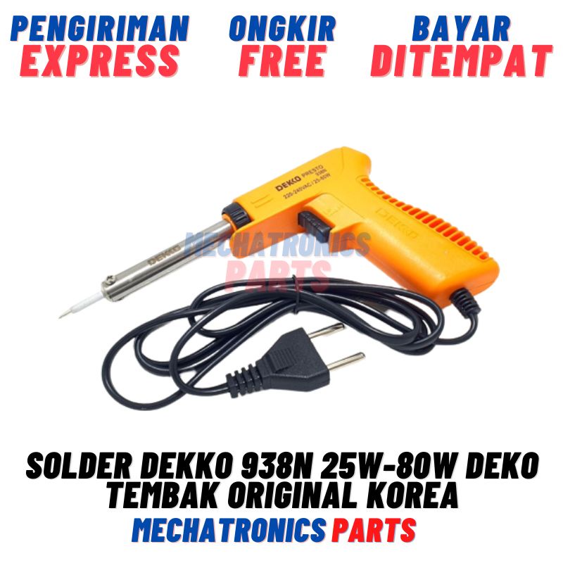 SOLDER DEKKO 938N 25W-80W DEKO 25W 80W TEMBAK ORIGINAL KOREA