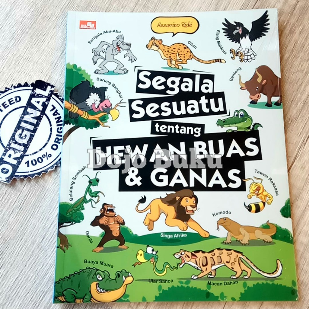 Segala Sesuatu Tentang Hewan Buas Dan Ganas by Yusup Somadinata