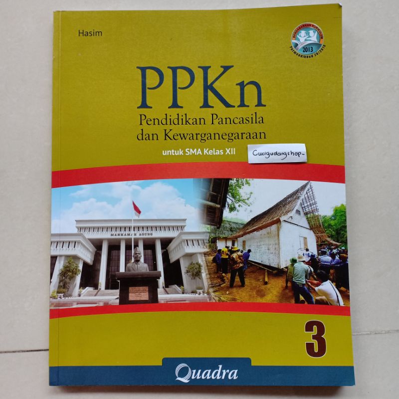 ppkn 3 sma pendidikan pancasila dan kewarganegaraan kelas xii 12 quadra KURTILAS hasim