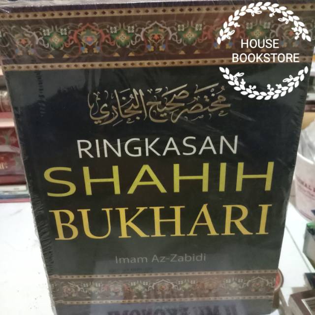 RINGKASAN SHAHIH BUKHARI ORIGINAL HARD COVER PENULIS  Imam AZ ZABIDI