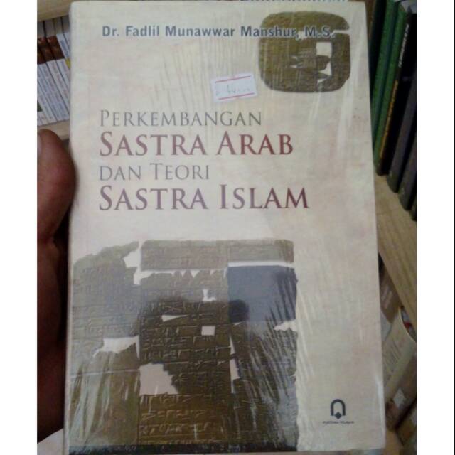 Perkembangan Sastra Arab Dan Teori Sastra Islam - Fadlil