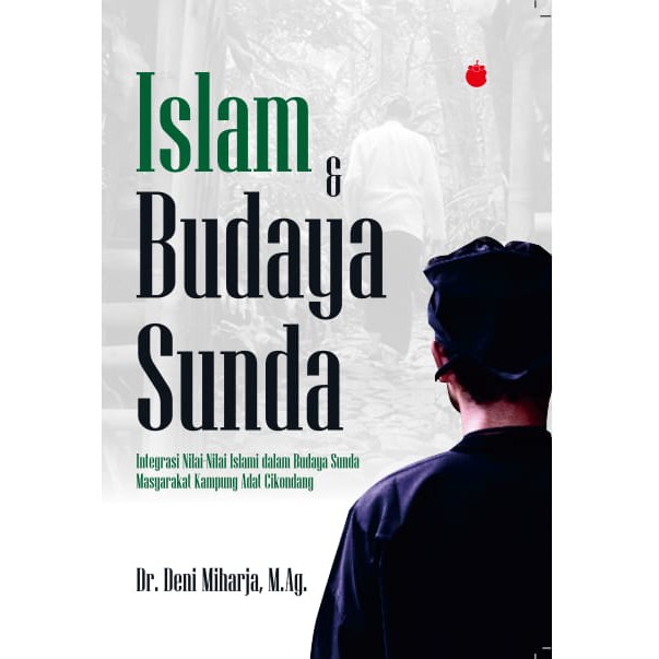 Jual Buku Islam Dan Budaya Sunda Integrasi Nilai Nilai Islam Dalam