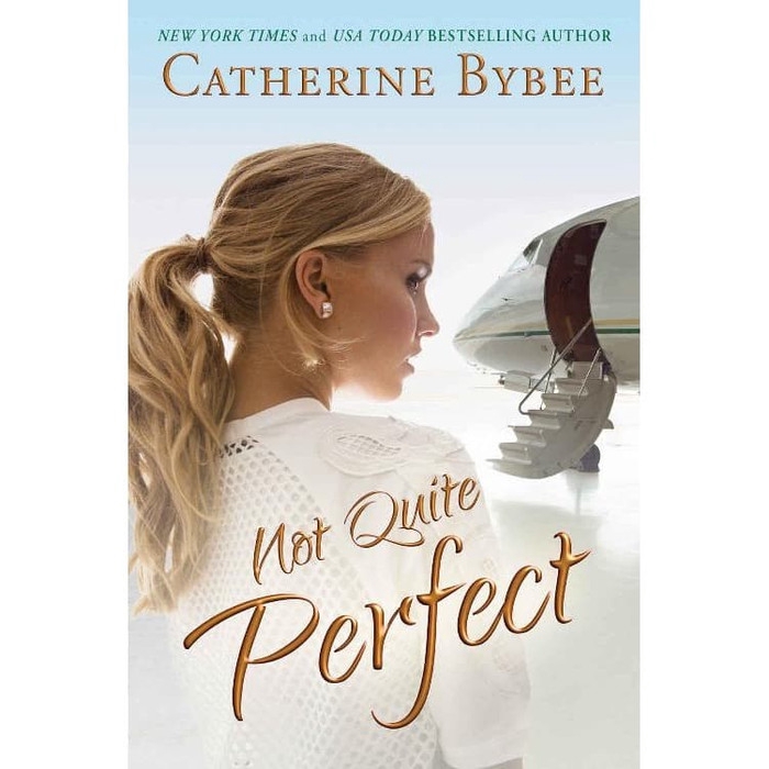 Not Quite Perfect by Bybee Catherine