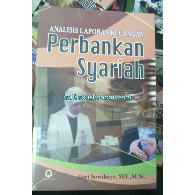 

Buku Analisis Laporan Keuangan Perbankan Syariah - Dwi Swiknyo