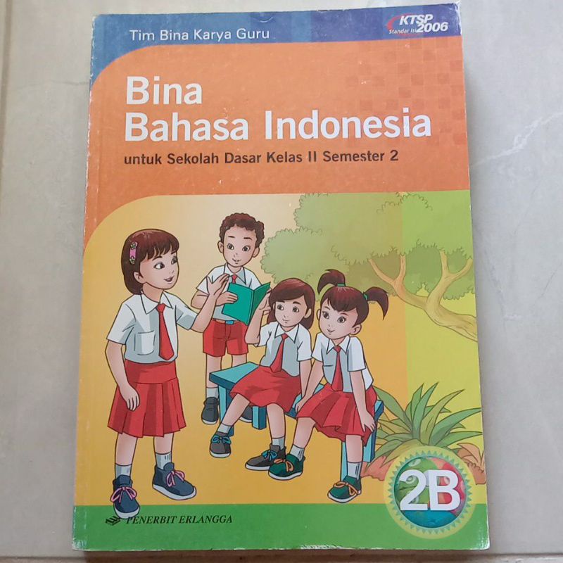 Jual Bina Bahasa Indonesia Untuk SD Kelas 2B/II KTSP 2006 - Tim Bina ...