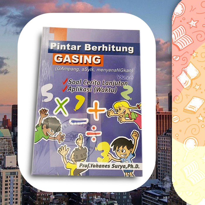 NEW buku PINTAR BERHITUNG GASING VOLUME 4 / gampang asyik menyenangkan / yohanes surya