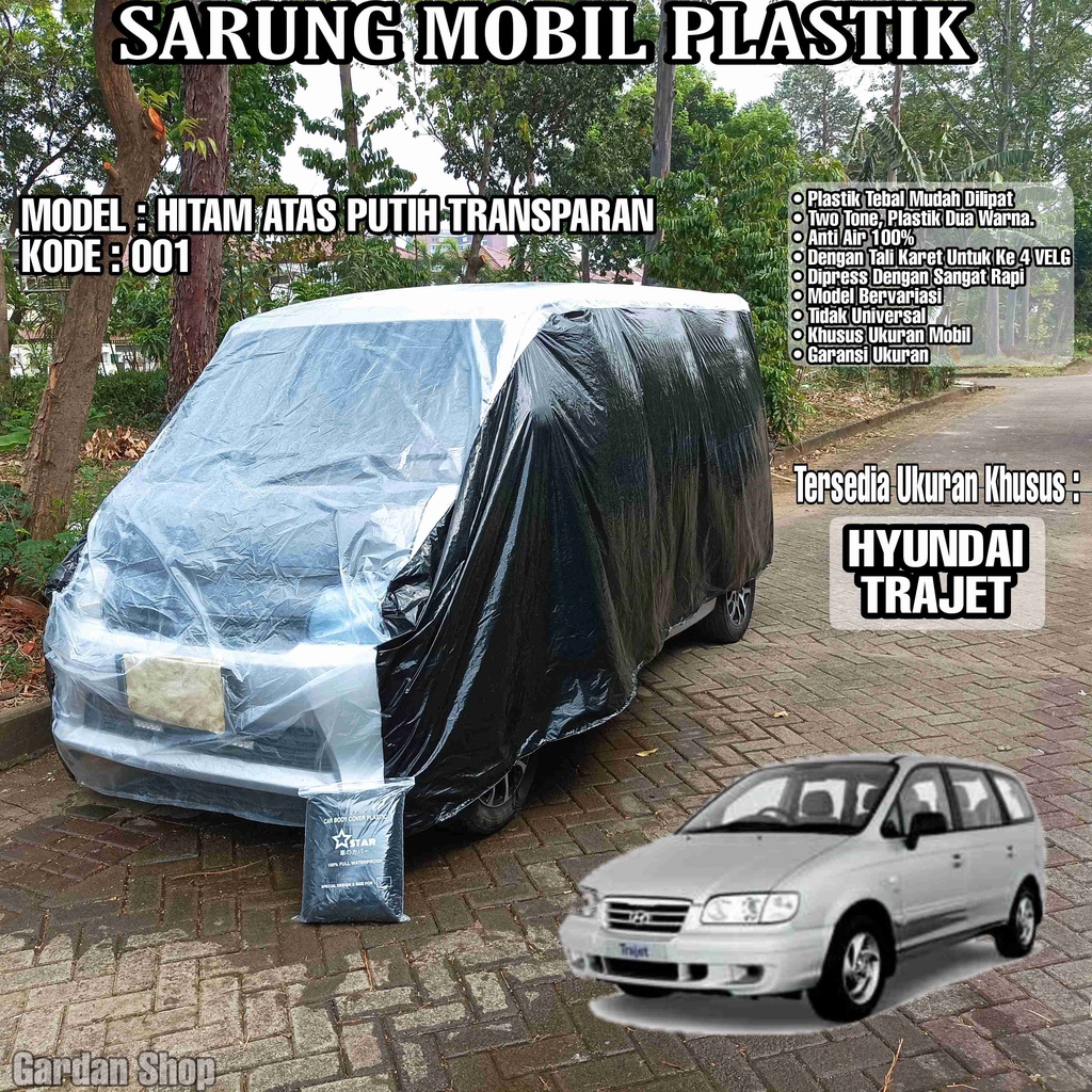 Sarung Mobil Plastik HYUNDAI TRAJET Hitam Atas Putih Transparan Full Anti Air