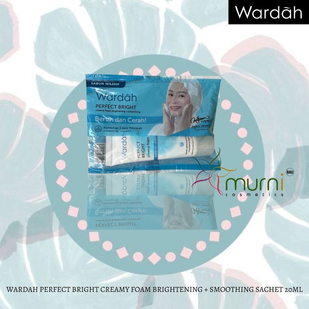 WARDAH PERFECT BRIGHT CREAMY FOAM BRIGHTENING + SMOOTHING SACHET 20ML