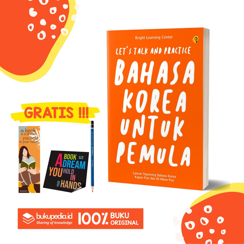 

BUKU BAHASA KOREA UNTUK PEMULA - BRIGHT PUBLISHER - BONUS PENSIL 2B, BOOKMARK, STIKER