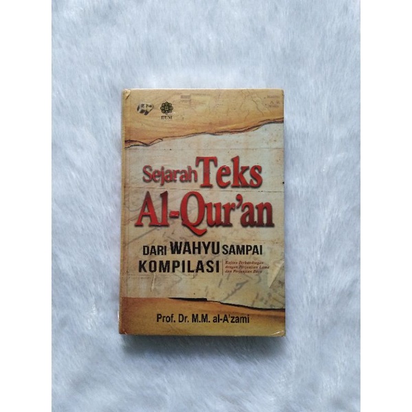 Jual Sejarah Teks Al-Quran Dari Turunnya Wahyu Sampai Kompilasi ...